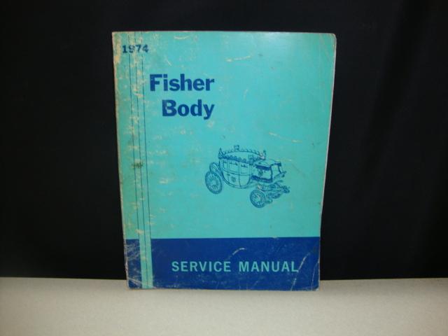 Factory 1974 fisher body service manual gm chevy, pontiac, olds, buick, cadillac