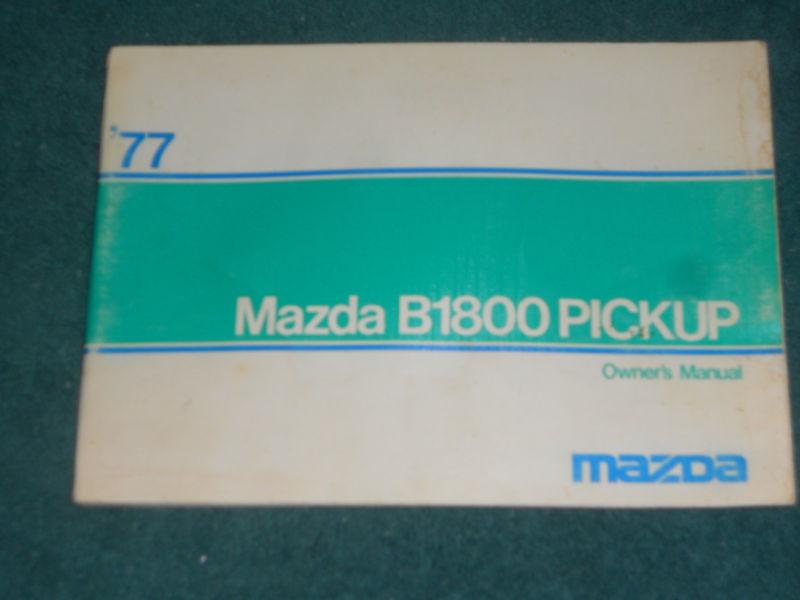 1977 mazda b1800  pickup owner's manual  / good original pickup book 