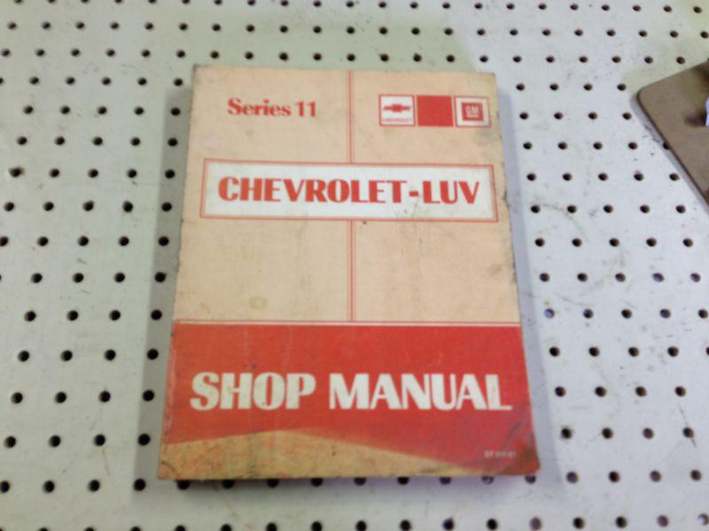  chevrolet truck luv  shop / service manual factory original ! 