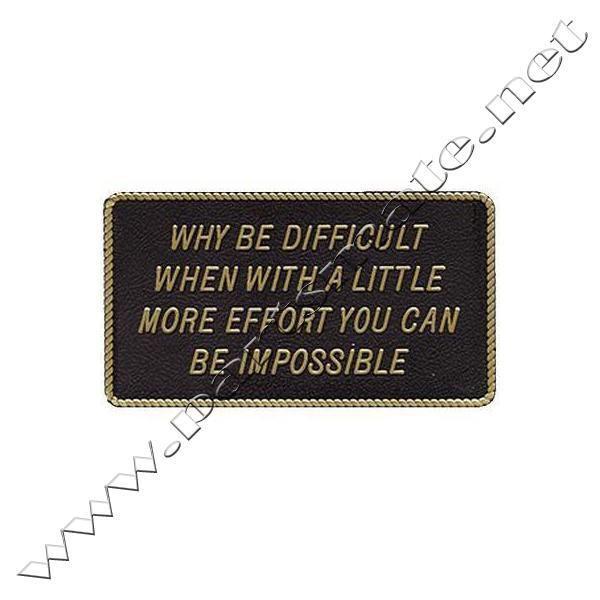 Bernard engraving fp050 fun plaque / why be difficult when with