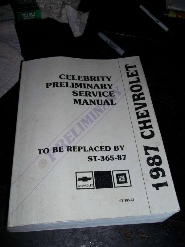 1987 factory chevrolet celebrity preliminary service manual 