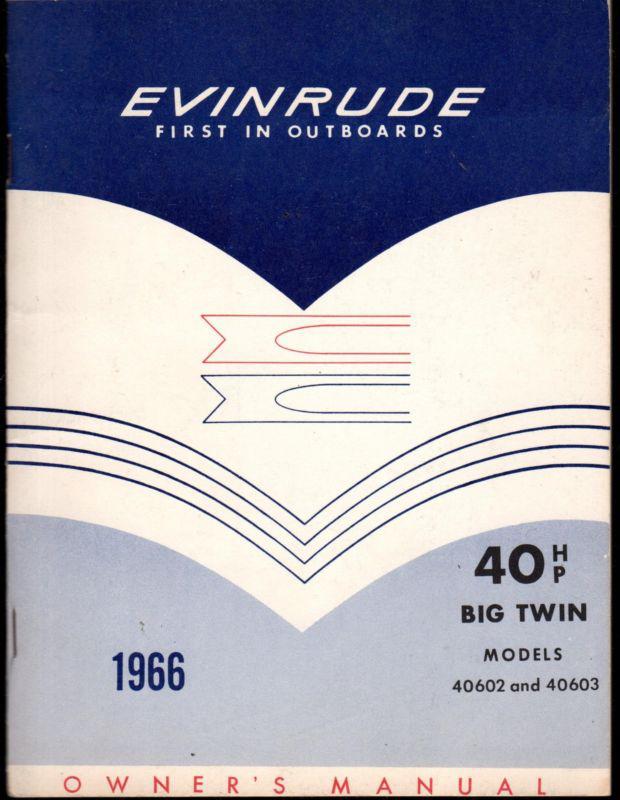 1966 evinrude 40 hp big twin models 40602 & 40603 operators manual  (915)