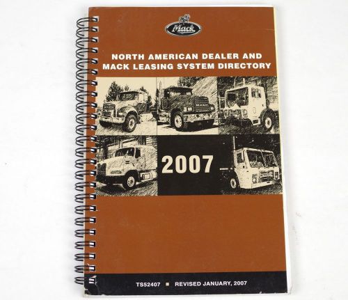 Mack trucks north american dealer &amp; leasing system directory ts52407 2007