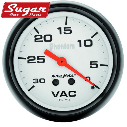 Auto meter gauge; vacuum; 2 5/8in.; 30inhg; mechanical; phantom