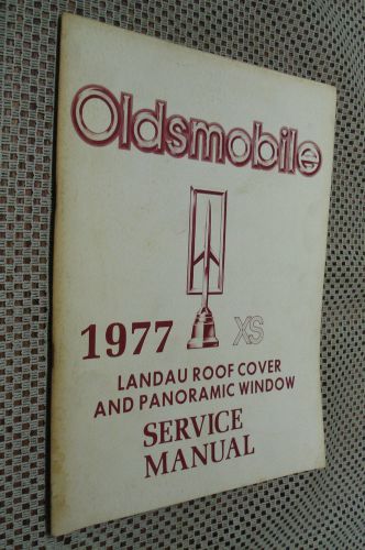 1977 oldsmobile landau roof shop manual service book original rare sun roof oem