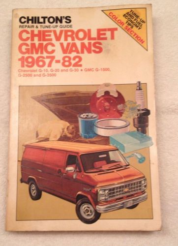 Chilton&#039;s repair manual 1967-1982 chevrolet &amp; gmc vans