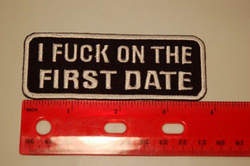 &#034;i f**k on the first date&#034; deluxe biker patch