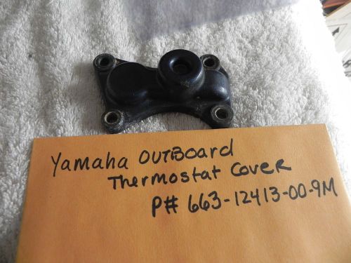 Yamaha outboard thermostat housing cover p# 663-12413-00-9m