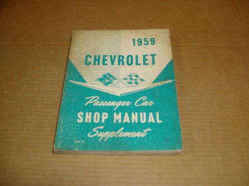 1959 chevrolet car impala bel air biscayne wagon service shop manual original