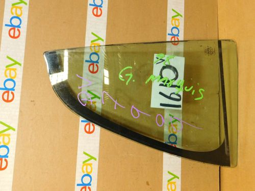 1998 - 2011 marquis rear passenger vent glass small window rear door #1610-v