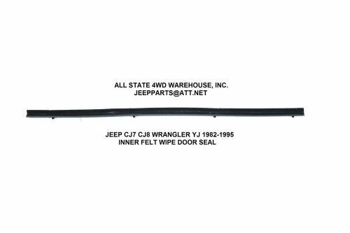 Jeep cj7 cj8 wrangler 1982-1995 door glass inner wipe seal right passenger side