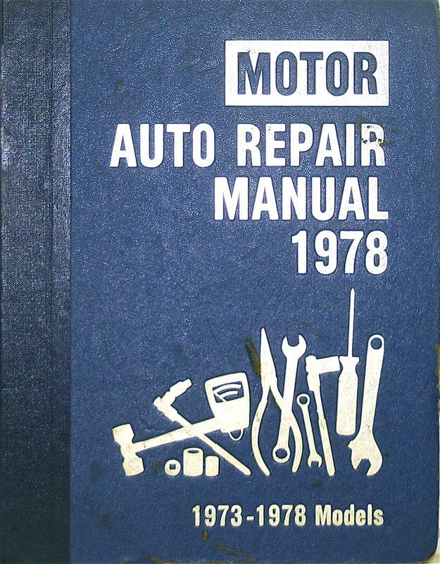 Motor auto repair manual 1973 - 1978  41st edition