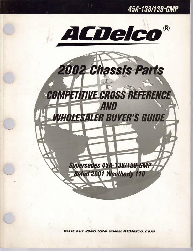 2002 ac delco chassis parts comp cross ref catalog original excellent condition