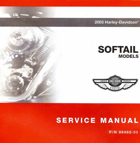 2003 harley-davidson softail 100th anv service manual -springer-deuce-fat boy