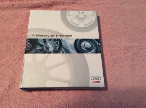 Audi a history of progress chronicle of audi ag 1899 1996