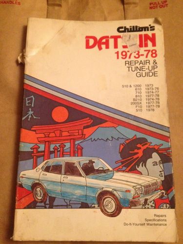 Chiltons datsun repair &amp; tune up guide 1973-78 service manual