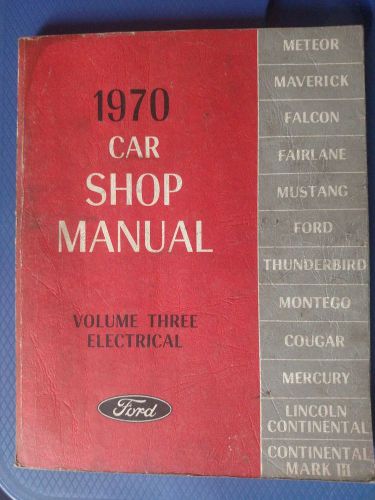 Ford - 1970 car shop manual - volume three - electrical - mustang cougar falcon