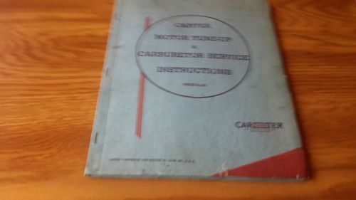 Original 1947 carter motor tune up &amp; carburetor service instruction book