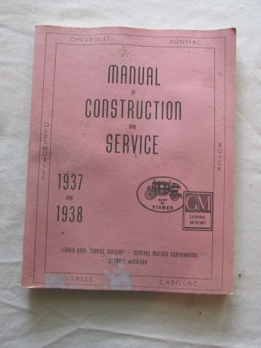 Original 1937-1938 chevrolet pontiac gm olds buick caddy fisher body shop manual