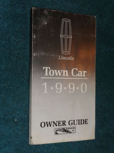 1990 lincoln town car owner&#039;s manual / original owners guide book!!!