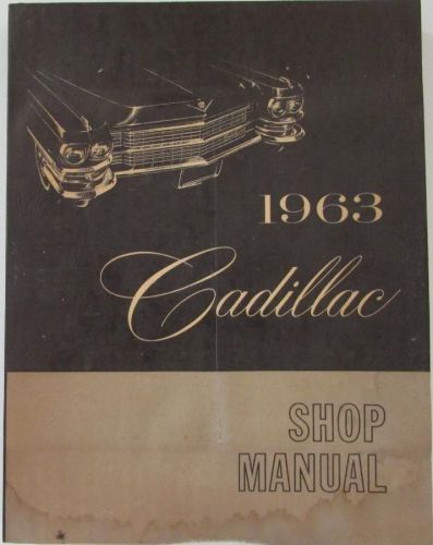 1963 cadillac service shop manual series 60 62 75 cars &amp; commercial chassis