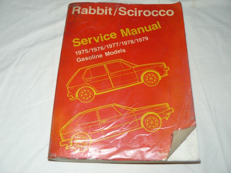 Rabbit/scirocco service manual 1975/1976/1977/1978/1979