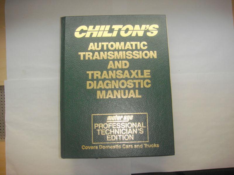 Chilton's automatic transmission and transaxle diagnostic manual  