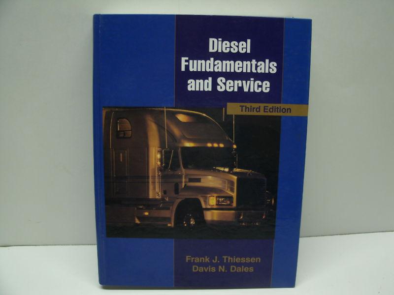 Diesel fundamentals and service - third edition - frank thiessen, davis dales