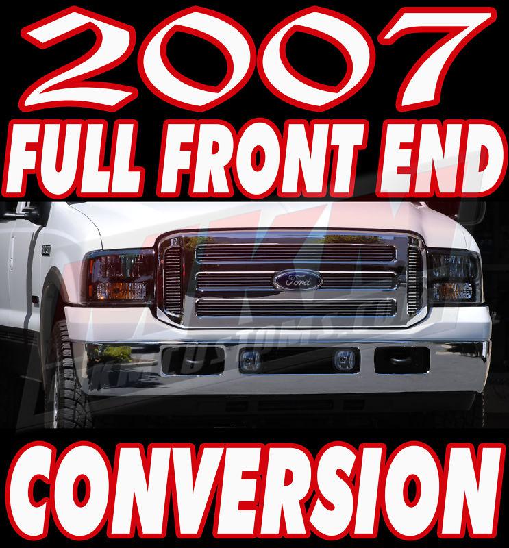 07 f250 front end conversion 99-04 superduty/excursion