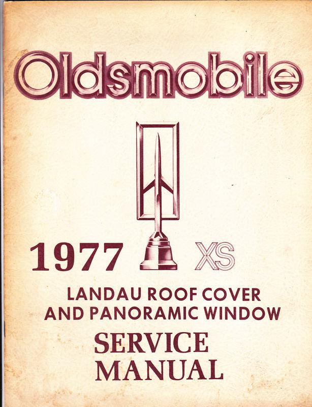 1977 oldsmobile xs landau roof cover & panoramic window service manual