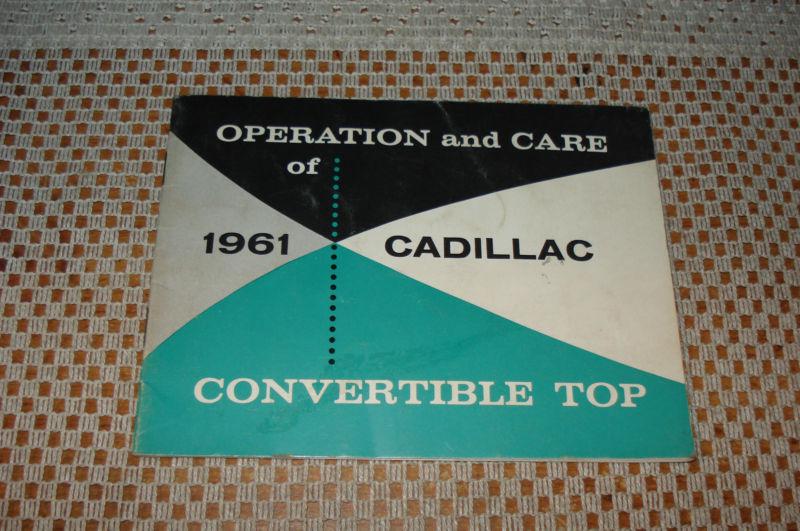 1961 cadillac convertible top manual nice original booklet  rare glovebox book