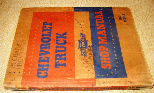 1947 chevrolet truck shop manual 1/2 3/4 &amp; 1 ton 1508 3100 3600 3800 series orig