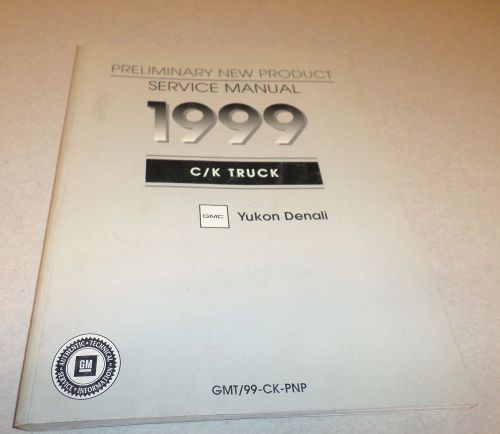 1999 chevy yukon denali factory preliminary new product service shop manual