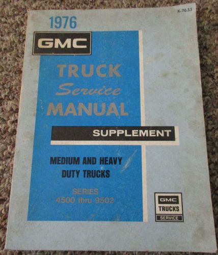 1976 gmc truck medium heavy duty 4500-9502 factory service manual supplement