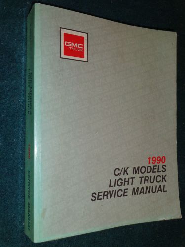 1990 gmc truck shop manual / original g.m. book / c/k series1500-3500