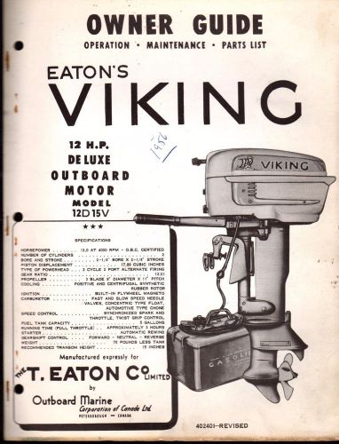 1956? eaton&#039;s viking outboard 12 hp model 12d15v owners parts manual p/n 402401