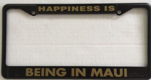 Happiness is being in maui black with gold license plate frame - new