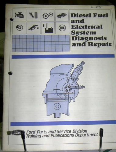 1984 85 86 87 ford diesel engine &amp; electrical diagnosis 2.0l 2.2l 2.3l 2.4l 6.9l