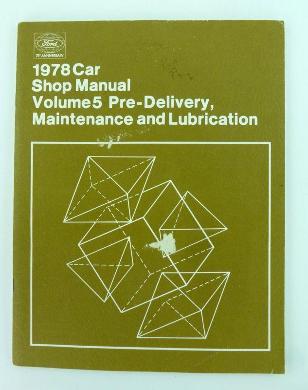 Ford 1978 car shop manual volume 5 pre delivery maintenance lubrication clean