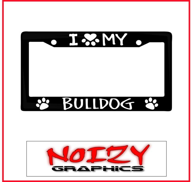 Cute family dog license plate car sticker decal frame i love paw my bulldog