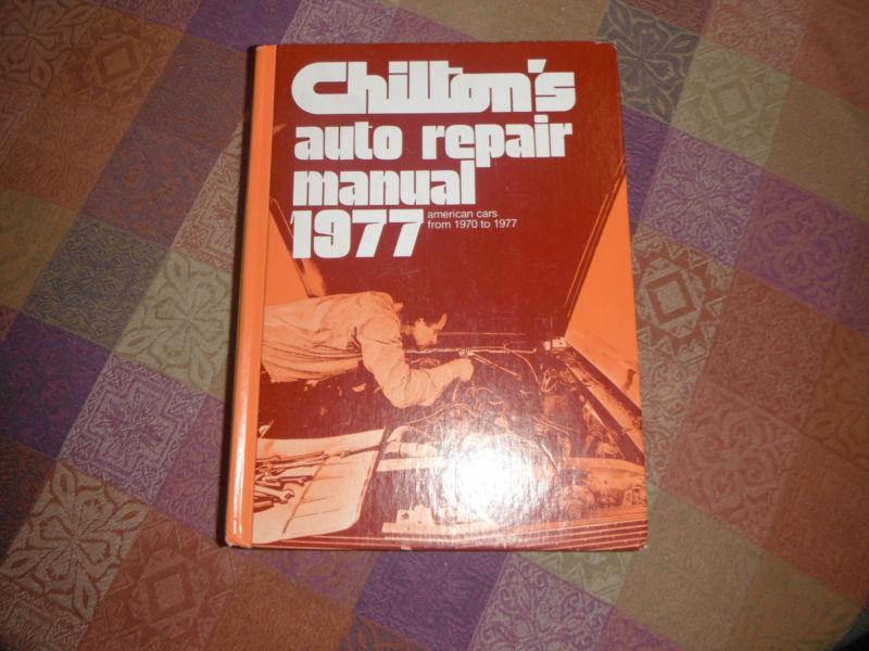 Chilton's auto repair manual 1970 / 77 american cars