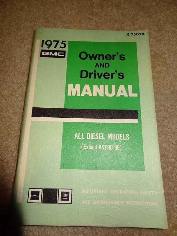 Nos 1975 75 gmc diesel truck owners drivers manual 40-65 70 series