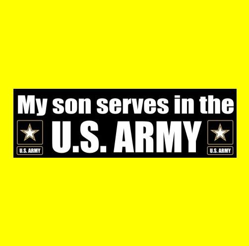 "my son serves in the u.s. army!" new bumper sticker, united states, car, decal