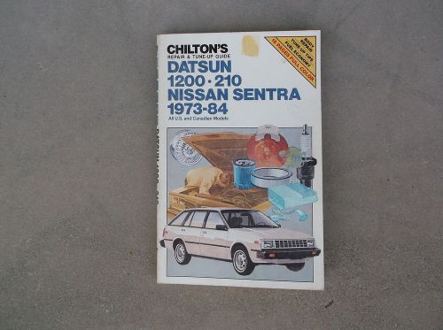 Chiltons datsun 1200/210 and nissan sentra 1973-1984