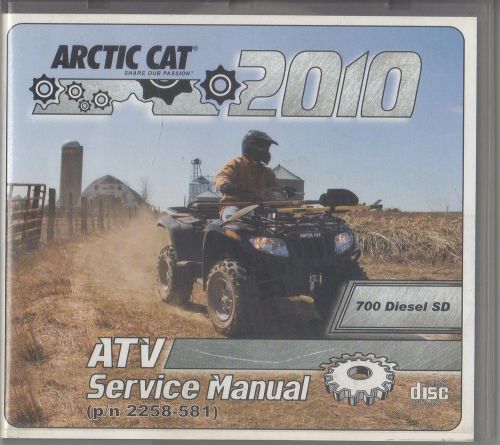2010 arctic cat atv 700 diesel sd  p/n 2258-581 service manual on cd (870)