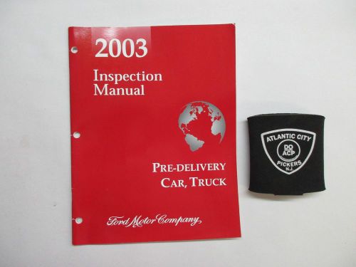 2003 ford car / truck inspection pre-delivery service shop manual