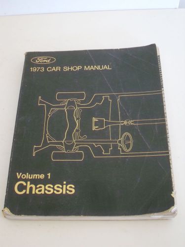 1973 ford  car shop manual~vol 1  chassis factory service repair
