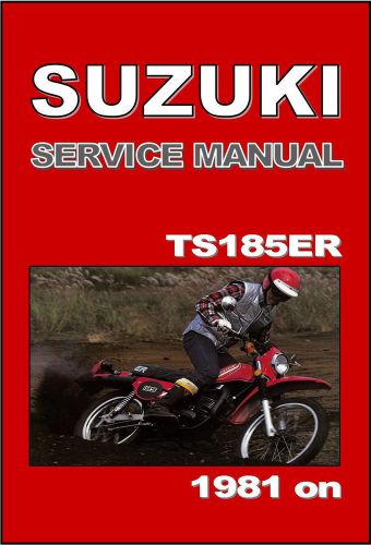 Suzuki workshop manual ts185er 1981 1982 1983 1984 1985 1986 1987 on twin shocks