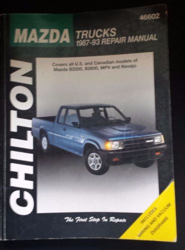 Chilton 1987-1993 mazda trucks b2200 b2600 mpv &amp; navajo repair manual 46602