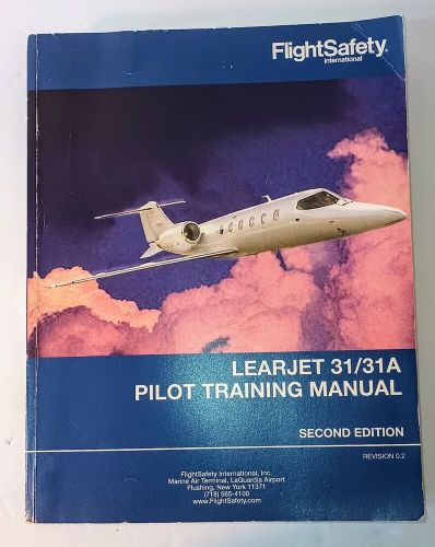 Learjet 31 learjet 31a pilot training manual second edition flight safety intl